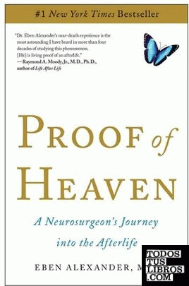 PROOF OF HEAVEN: A NEUROSURGEON'S JOURNEY INTO THE AFTERLIFE