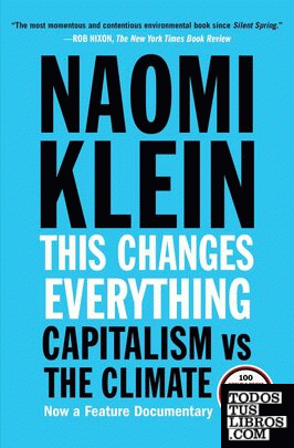 THIS CHANGES EVERYTHING: CAPITALISM VS. THE CLIMATE
