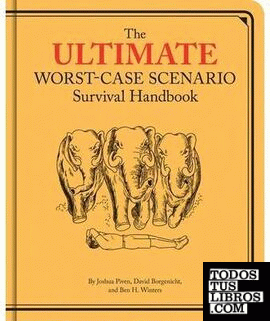 THE ULTIMATE WORST-CASE SCENARIO SURVIVAL HANDBOOK