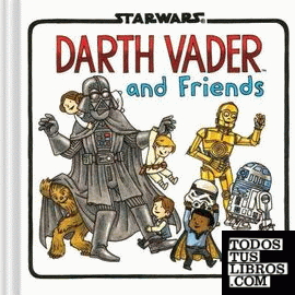 DARTH VADER AND FRIENDS