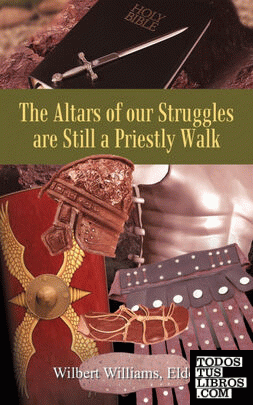 The Altars of our Struggles are Still a Priestly Walk
