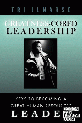 Greatness-Cored Leadership
