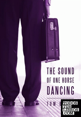 The Sound of One Horse Dancing