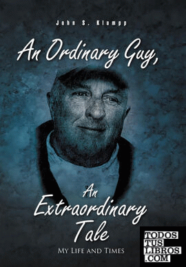 An Ordinary Guy, an Extraordinary Tale