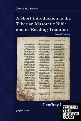 A SHORT INTRODUCTION TO THE TIBERIAN MASORETIC BIBLE AND ITS READING TRADITION