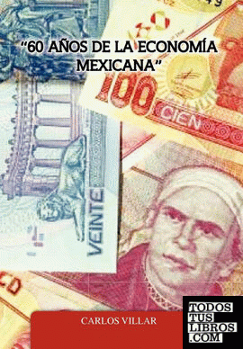 "60 Anos de La Economia Mexicana"