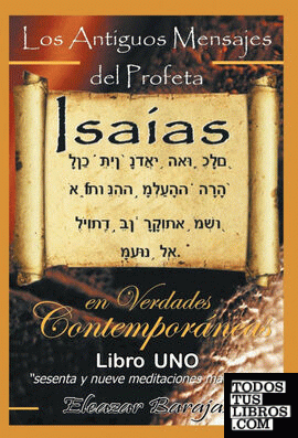 Los Antiguos Mensajes del Profeta Isaias En Verdades Contemporaneas