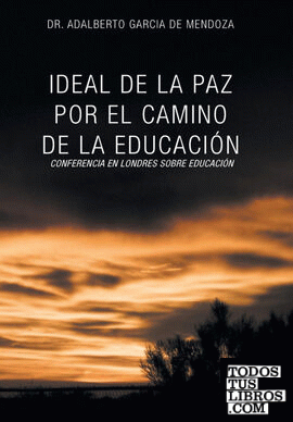 Ideal de La Paz Por El Camino de La Educacion