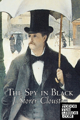 The Spy in Black by Joseph Storer Clouston, Fiction, Action & Adventure, Suspens