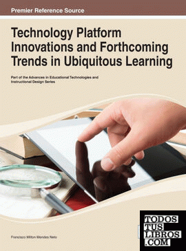 Technology Platform Innovations and Forthcoming Trends in Ubiquitous Learning