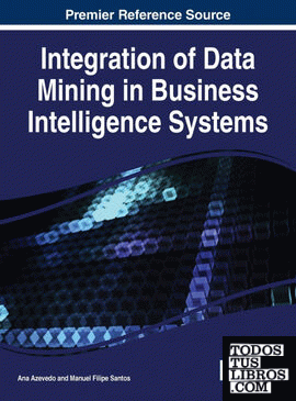 Integration of Data Mining in Business Intelligence Systems
