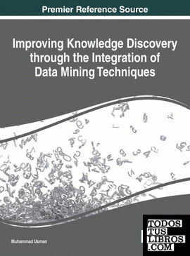 Improving Knowledge Discovery through the Integration of Data Mining Techniques