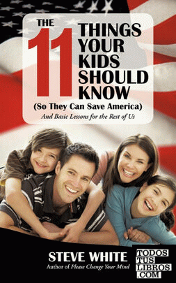 The 11 Things Your Kids Should Know (So They Can Save America)