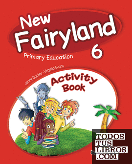 NEW FAIRYLAND 6 PRIMARY EDUCATION ACTIVITY PACK
