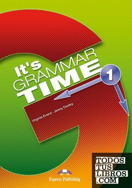 IT's GRAMMAR TIME 1 STUDENT'S BOOK