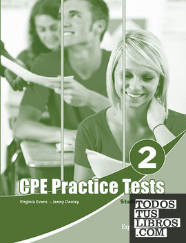 PRACTICE TESTS FOR THE  CPE 2 STUDENT'S BOOK