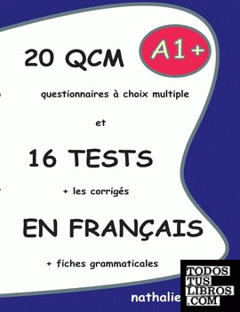 20 QCM QUESTIONNAIRES A CHOIX MULTIPLE ET 16 TEST  A1