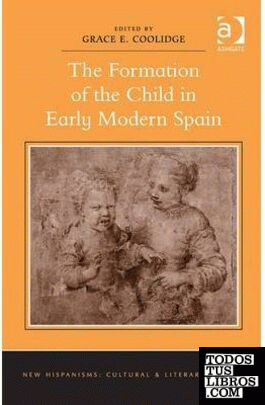 Formation of the Child in Early Modern Spain, THE