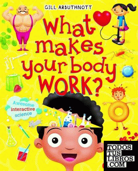 What Makes your Body Work