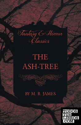 The Ash-Tree (Fantasy and Horror Classics)