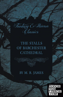 The Stalls of Barchester Cathedral (Fantasy and Horror Classics)