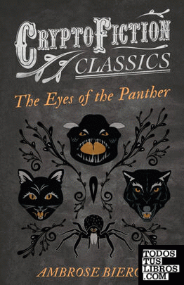 The Eyes of the Panther (Cryptofiction Classics - Weird Tales of Strange Creatur