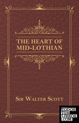 The Heart of Mid-Lothian