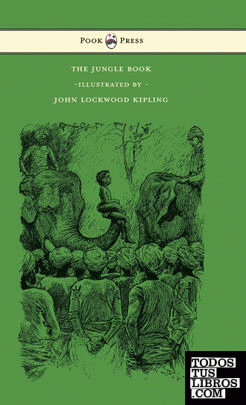 The Jungle Book - With Illustrations by John Lockwood Kipling & Others