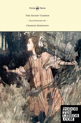 The Secret Garden - Illustrated by Charles Robinson
