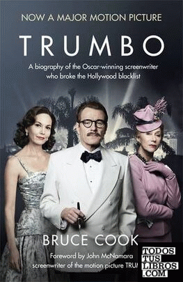 Trumbo a biography of the Oscar-winning screenwriter who broke the Hollywood