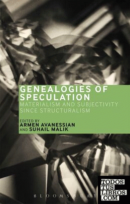 Genealogies of Speculation : Materialism and Subjectivity Since Structuralism