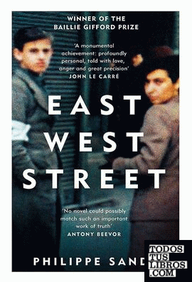 East West Street : On the Origins of Genocide and Crimes Against Humanity
