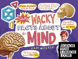 TOTALLY WACKY FACTS ABOUR THE MIND