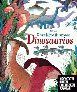 Dinosaurios gran libro ilustrado