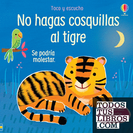 No hagas cosquillas al tigre