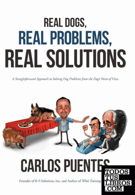 Real Dogs, Real Problems, Real Solutions