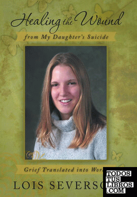 Healing the Wound from My Daughter's Suicide