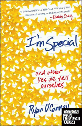 I'M SPECIAL: AND OTHER LIES WE TELL OURSELVES