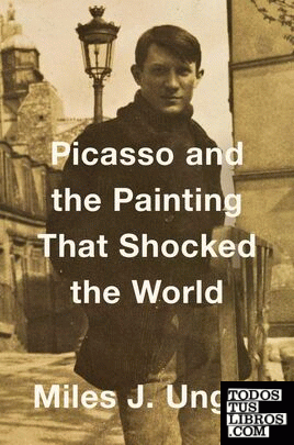 PICASSO AND THE PAINTING THAT SHOCKED THE WORLD