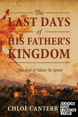 LAST DAYS OF HIS FATHERS KINGDOM THE
