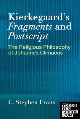 Kierkegaard's Fragments and Postscripts