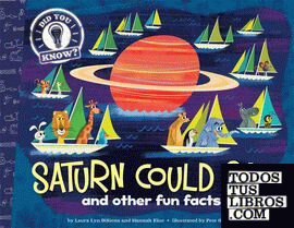 Saturn could Sail and other fun facts