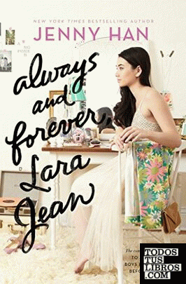 Always and forever, lara jean (to all the boys i've loved before #3)
