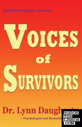 VOICES OF SURVIVORS. CHILD MOLESTATION STORIES