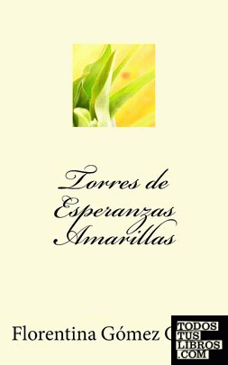 TORRES DE ESPERANZAS AMARILLAS
