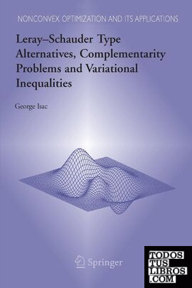 Leray" Schauder Type Alternatives, Complementarity Problems and Variational Ineq