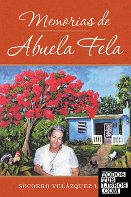 Memorias De Abuela Fela