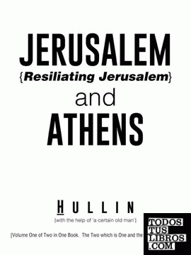 Jerusalem {Resiliating Jerusalem} and Athens