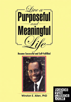 Live a Purposeful and Meaningful Life