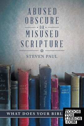 Abused, Obscure, or Misused Scripture